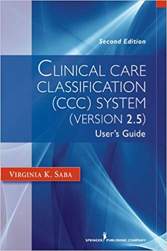 Clinical Care Classification (CCC) System Version 2.5, 2nd Edition